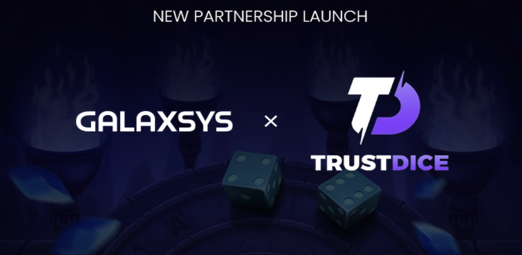 Galaxsys TrustDice Partnership Expands Crypto Reach